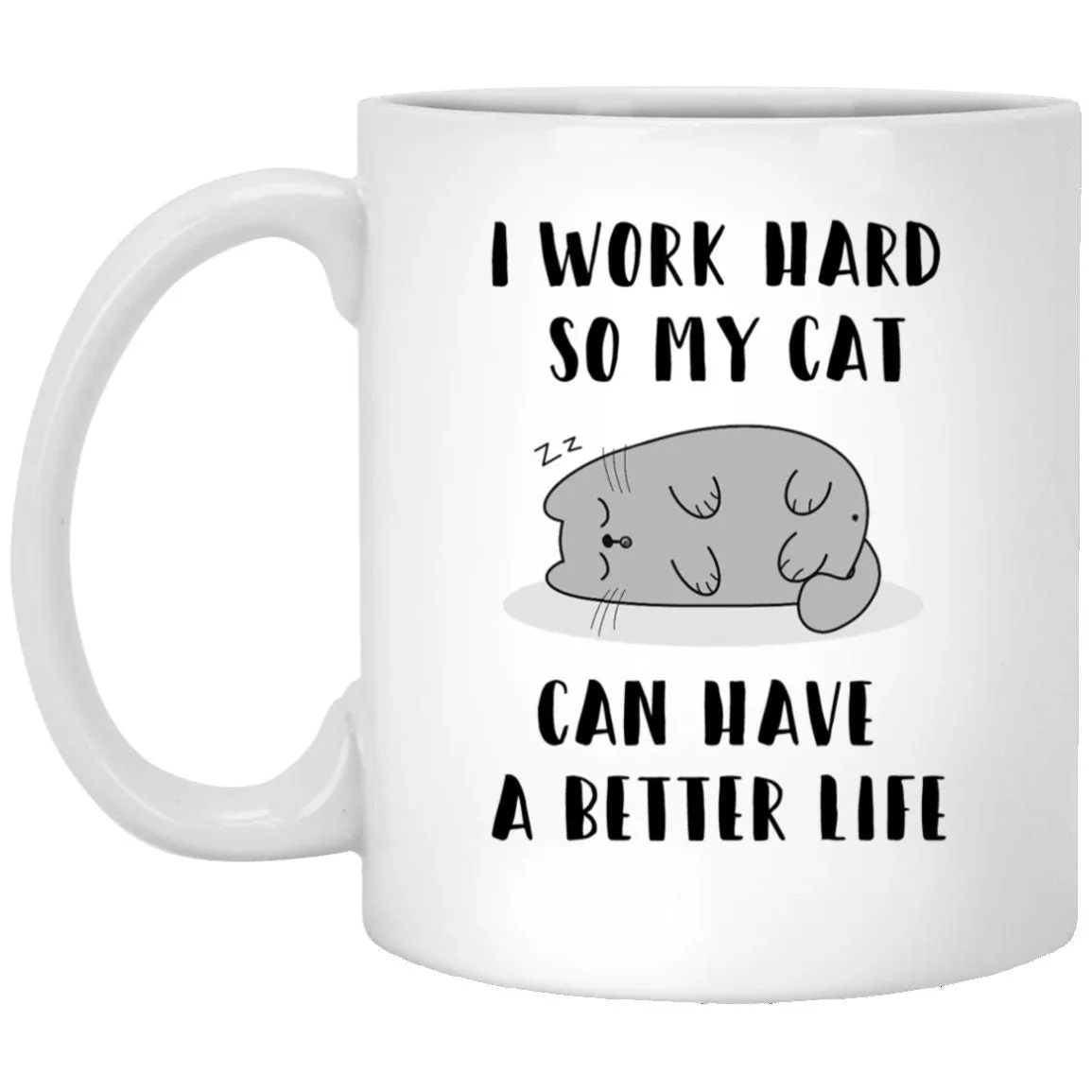 I Work Hard Cat Mug Cat Lover Coffee Cup