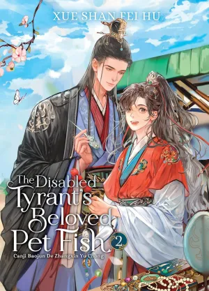 The Disabled Tyrant's Beloved Pet Fish: Canji Baojun De Zhangxin Yu Chong (Novel) Vol. 2 Paperback  August 6, 2024
